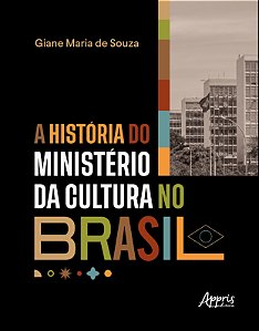 Livro A história do ministério da cultura no Brasil