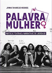 Livro Palavra mulher: Práticas teatrais e narrativas de l...
