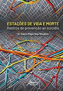 Livro Estações de vida e morte: Rastros de prevenção ao s...