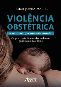 Livro Violência obstétrica: O seu parto, a sua autonomia!...