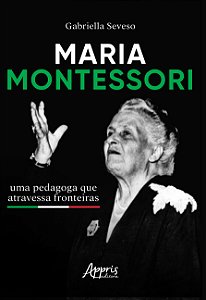 Livro Maria Montessori: Uma pedagoga que atravessa fronte...
