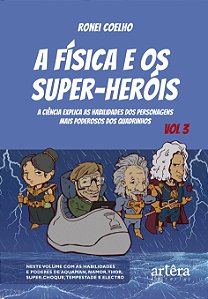 Livro A física e os super-heróis: A Ciência Explica as Ha...