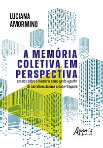 Livro A memória coletiva em perspectiva: ensaios sobre a ...