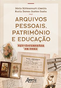 Livro Arquivos pessoais, patrimônio e educação: Egodocume...