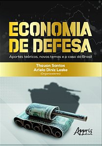 Livro Economia De Defesa - Aportes Teóricos, Novos Temas ...