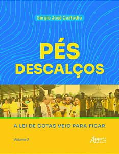 Livro Pés descalços: a lei de cotas veio para ficar – Vol...