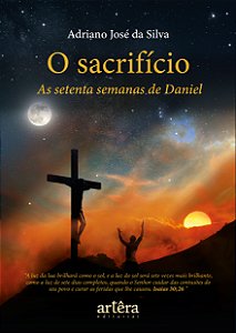 Livro O sacrifício: As Setenta Semanas de Daniel