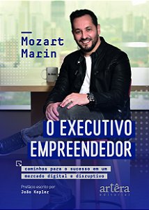 Livro O executivo empreendedor: Caminhos para o sucesso em um m...