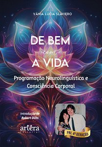 Livro De bem com a vida: Programação Neurolinguística e Consciê...