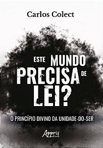 Livro Este mundo precisa de lei?: O Princípio divino da u...