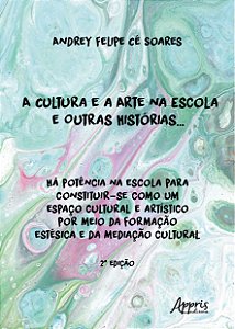 Livro A cultura e a arte na escola e outras histórias...:...