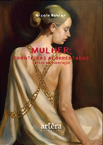 Livro Mulher: fronteiras acorrentadas: líricas de superaç...
