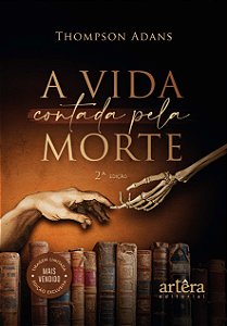 Livro A vida contada pela morte – 2ª Edição