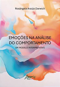 Livro Emoções na análise do comportamento: Um modelo inte...