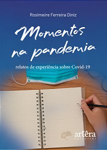 Livro Momentos na pandemia: relatos de experiência sobre Covid-...