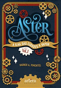 Livro Aster: a ilha das cidades a vapor - Volume 1