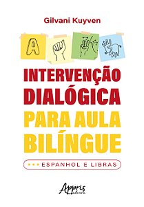 Livro Intervenção dialógica para aula bilíngue: Espanhol e Libr...
