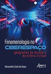 Livro Fenomenologia no ciberespaço: geografias do mundo e...
