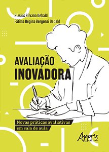 Livro Avaliação inovadora: Novas práticas avaliativas em ...