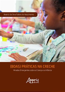 Livro (Boas) práticas na creche: miradas emergentes sobre...