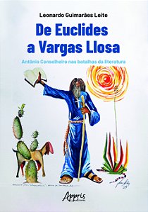 Livro De Euclides a Vargas Llosa: Antônio Conselheiro nas Batal...