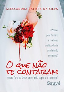 Livro O que não te contaram sobre “o que Deus uniu, não separe ...