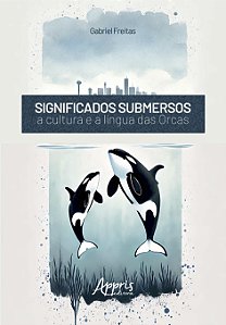 Livro Significados Submersos: A Cultura e a Língua das Or...