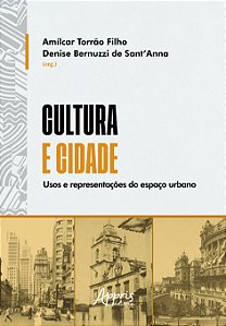 Livro Cultura e cidade: Usos e representações do espaço urbano