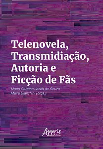 Livro Telenovela, transmidiação, autoria e ficção de fãs