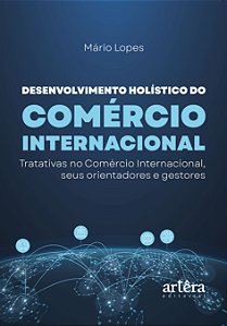 Livro Desenvolvimento holístico do comércio internacional: trat...