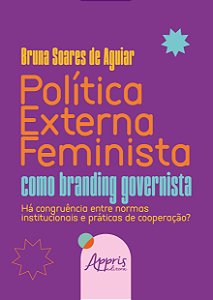 Livro Política externa feminista como branding governista: Há c...
