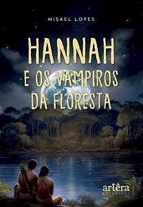 Livro Hannah e os Vampiros da Floresta