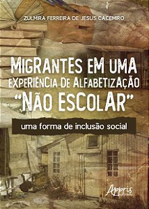 Livro Migrantes em Uma Experiência de Alfabetização “Não Escola...