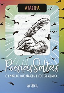 Livro Poesias soltas: O embrião que nasceu e foi crescendo...