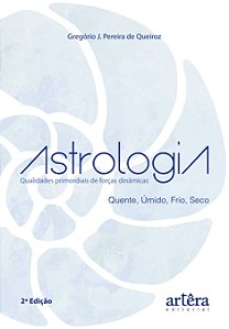 Livro Astrologia: qualidades primordiais de forças dinâmi...