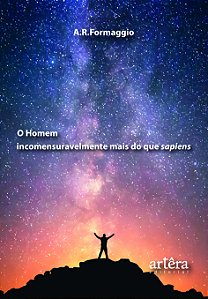 Livro O Homem Incomensuravelmente Mais do que Sapiens