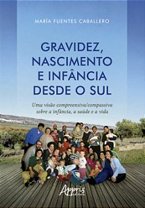 Livro Gravidez, nascimento e infância desde o Sul: uma visão co...