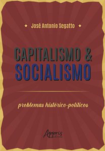 Livro Capitalismo & Socialismo: Problemas Histórico-Políticos