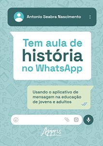 Livro Tem Aula de História no WhatsApp: Usando o Aplicativo de ...