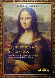 Livro Espiritando no Século XXI: A Interpretação da Doutrina do...