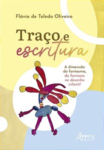 Livro Traço e escritura: A dimensão do fantasma da fantasia no ...