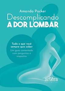 Livro Descomplicando a Dor Lombar: Tudo o que Você Sempre Quis ...