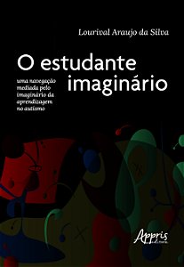 Livro O estudante imaginário: Uma navegação mediada pelo imagin...
