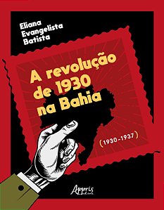 Livro A Revolução de 1930 na Bahia (1930–1937)