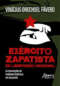 Livro Exército Zapatista de Libertação Nacional: As reinvenções...