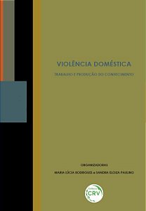 Livro Violência Doméstica: Trabalho E Produção Do Conhecimento