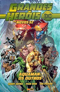 Livro Grandes Herois Dc: Os Novos 52 Vol.18 - Aquaman: Os Outro...