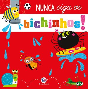 Livro Nunca siga os bichinhos!