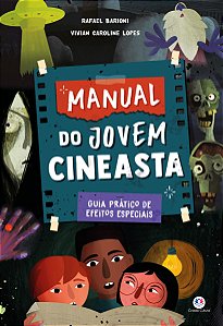Livro Manual do jovem cineasta: guia prático de efeitos e...