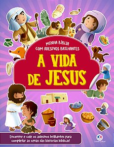 Livro A vida de Jesus - Bíblia com adesivos brilhantes